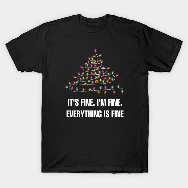 It's Fine I'm Fine Everything Is Fine Christmas Lights T-Shirt by EslamMohmmad